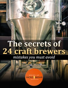 The Secrets of 24 Craft Brewers; Mistakes you must avoid by MicroBrewr