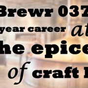 MicroBrewr 037: A forty-year career at the epicenter of craft beer, with Anchor Brewing.