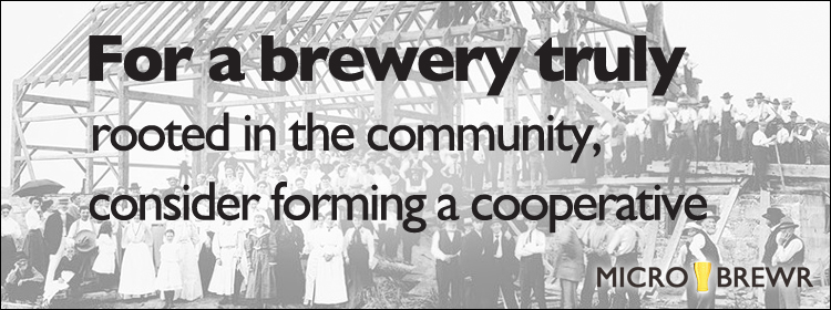 For a brewery truly rooted in the community, consider forming a cooperative, guest post by Sara Stephens, Sustainable Economies Law Center.