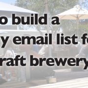 How to build a healthy email list for your craft brewery